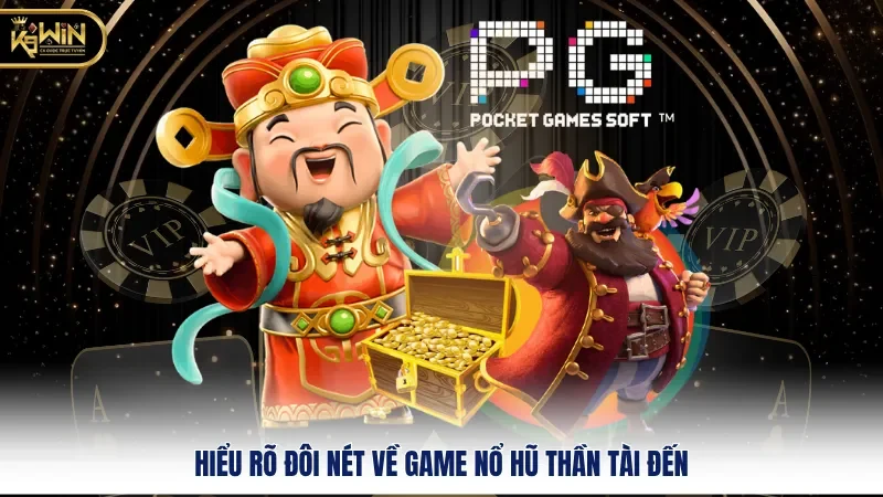 Nổ Hũ Thần Tài Đến - Game Slot Hấp Dẫn, Jackpot Ra Đầy Ắp 1 Hiểu rõ đôi nét về game nổ hũ Thần Tài Đến