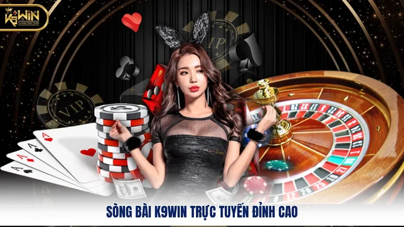 Casino k9win 1 Sòng bài k9win trực tuyến đỉnh cao